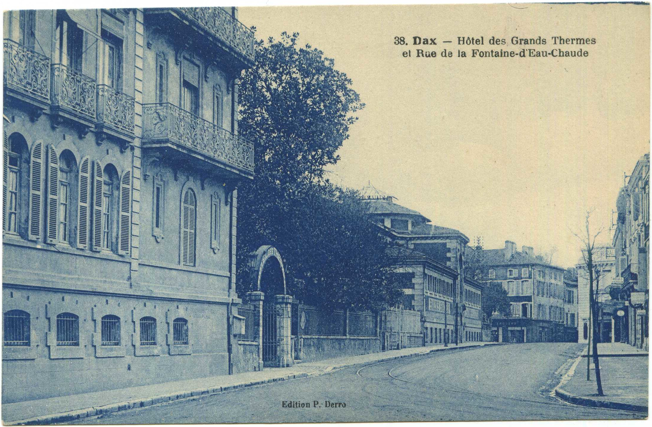 Dax - Hôtel des Grands Thermes et Rue de la Fontaine-d'Eau-Chaude