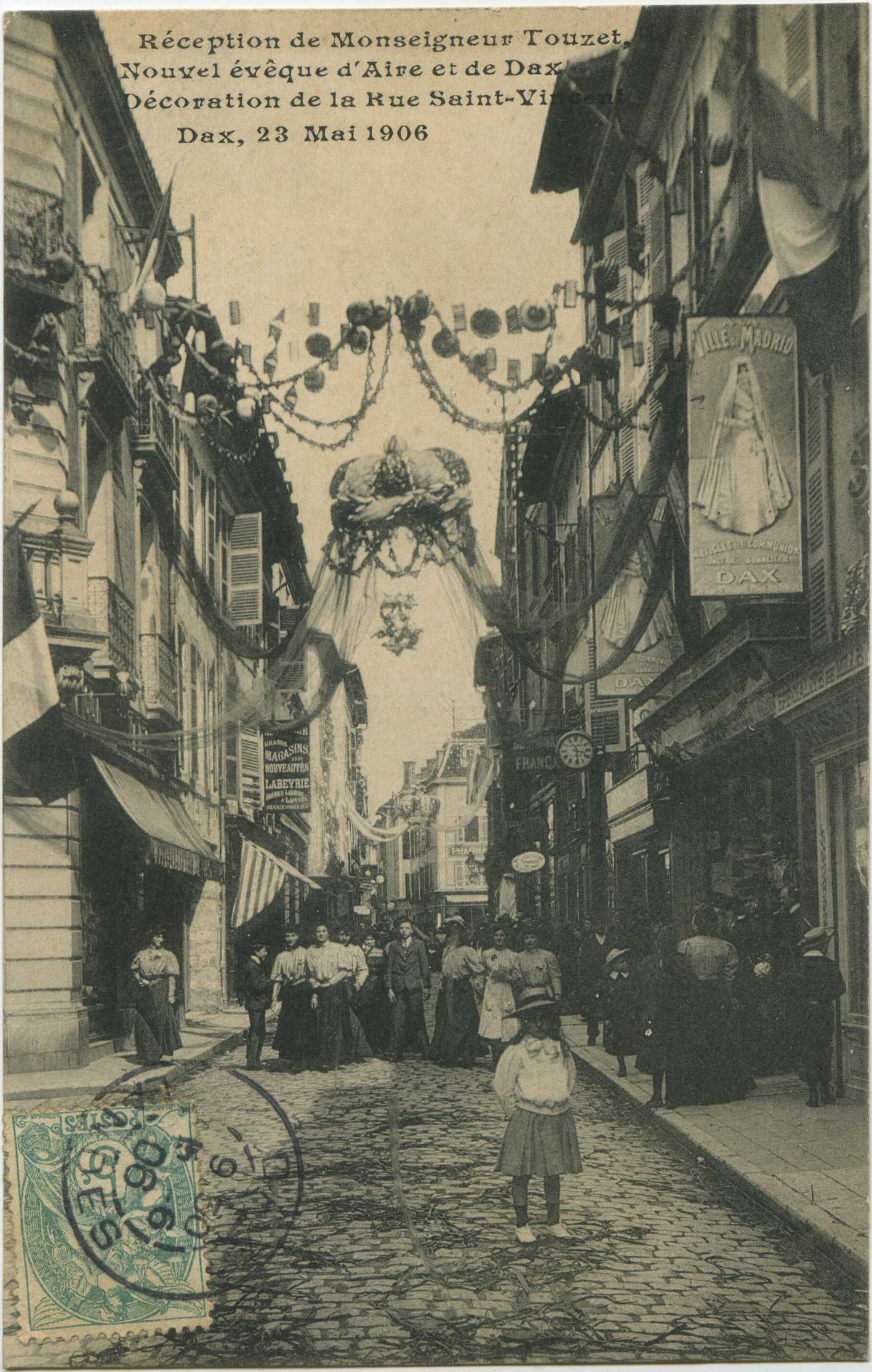 Dax - Dax, 23 Mai 1906 - Réception de Monseigneur Touzet, Nouvel évêque d'Aire et de Dax - Décoration de la Rue Saint-Vincent