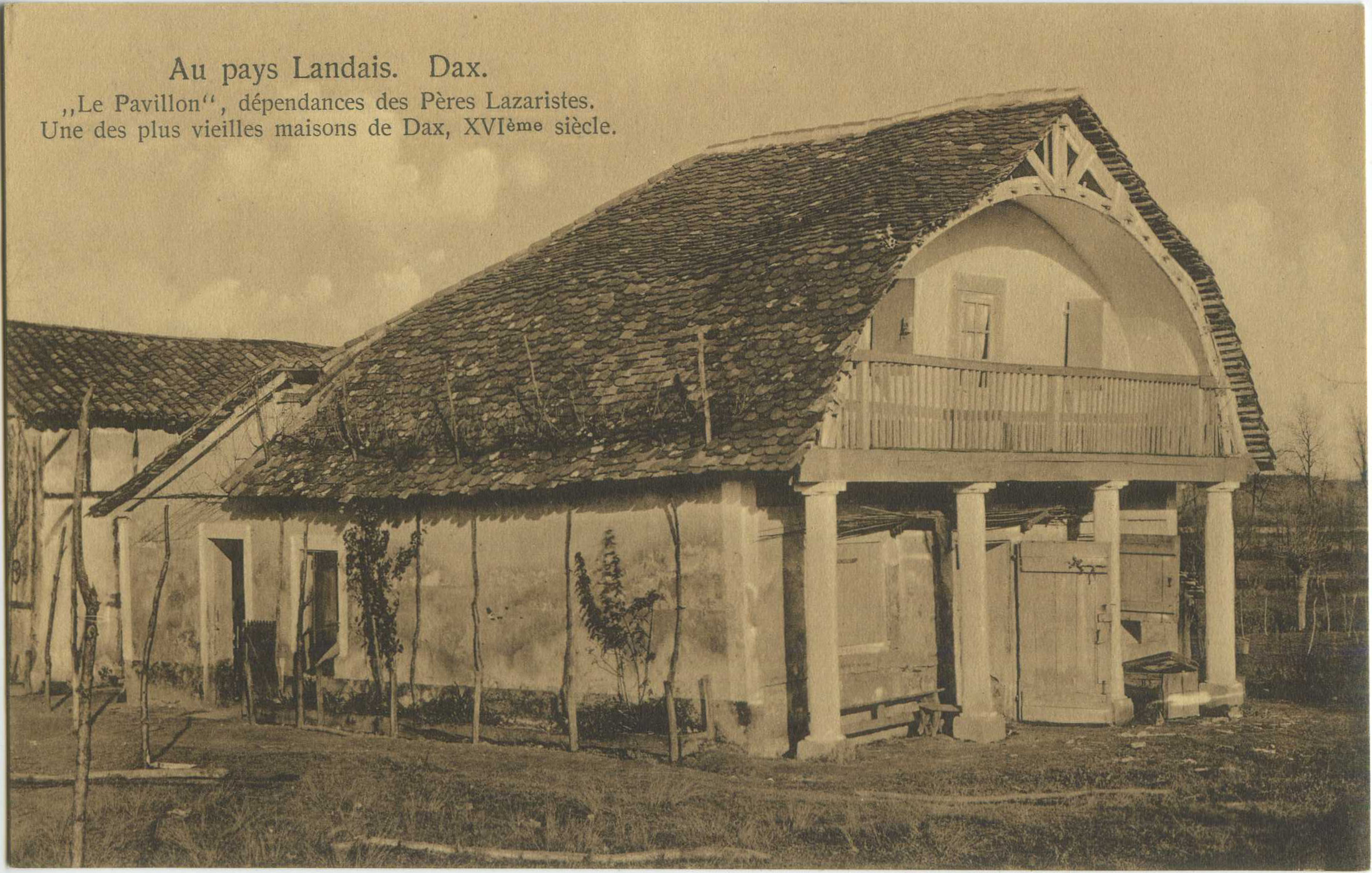 Dax - "Le Pavillon", dépendances des Pères Lazaristes. Une des plus vieilles maisons de Dax, XVI<sup>ème</sup> siècle.